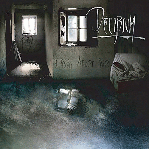 Delirium (MEX) : A Day After Die...